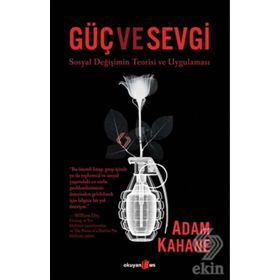 Güç ve Sevgi - Adam Kahane