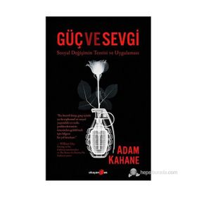 Güç ve Sevgi - Adam Kahane