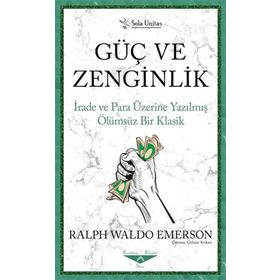 Güç ve Zenginlik - Ralph Waldo Emerson - Sola Unitas