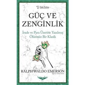 Güç ve Zenginlik - Ralph Waldo Emerson - Sola Unitas