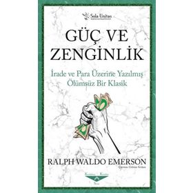 Güç ve Zenginlik - Ralph Waldo Emerson - Sola Unitas