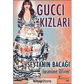 GUCCI KIZLARI ŞEYTANIN BACAĞI - JASMINE OLIVER