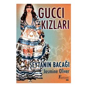 GUCCI KIZLARI ŞEYTANIN BACAĞI - JASMINE OLIVER