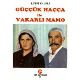 GÜÇÇÜK HAÇÇA ILE VAKARLI MAMO - LÜTFİ KALELI