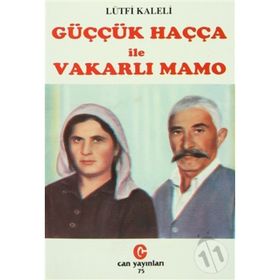 GÜÇÇÜK HAÇÇA ILE VAKARLI MAMO - LÜTFİ KALELI