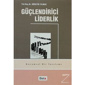 GÜÇLENDİRİCİ LIDERLIK - HÜSEYİN YILMAZ