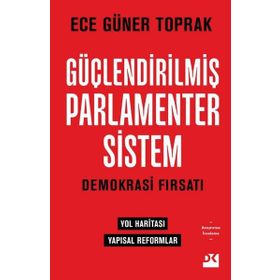 Güçlendirilmiş Parlamenter Sistem - Ece Güner Toprak