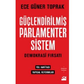 Güçlendirilmiş Parlamenter Sistem - Ece Güner Toprak
