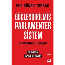 Güçlendirilmiş Parlamenter Sistem - Ece Güner Toprak