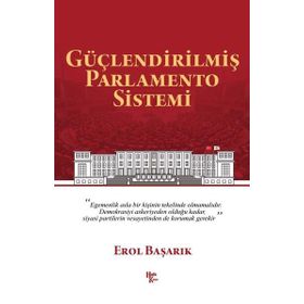 Güçlendirilmiş Parlamento Sistemi - Erol Başarık