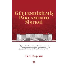 Güçlendirilmiş Parlamento Sistemi - Erol Başarık