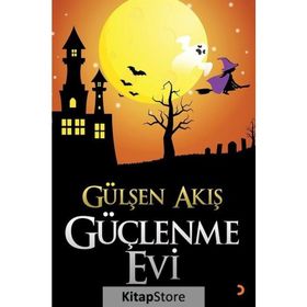 Güçlenme Evi - Gülşen Akış