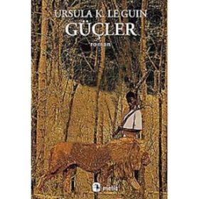 GÜÇLER - URSULA KROEBER LE GUIN (URSULA K. LEGUIN)