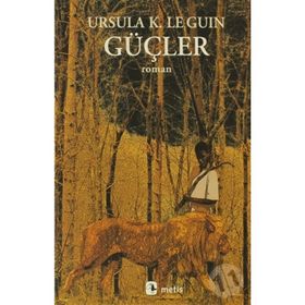 GÜÇLER - URSULA KROEBER LE GUIN (URSULA K. LEGUIN)