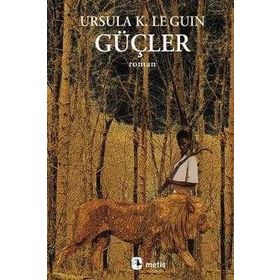 GÜÇLER - URSULA KROEBER LE GUIN (URSULA K. LEGUIN)