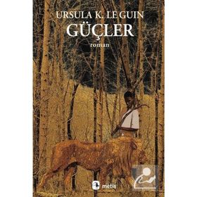 GÜÇLER - URSULA KROEBER LE GUIN (URSULA K. LEGUIN)