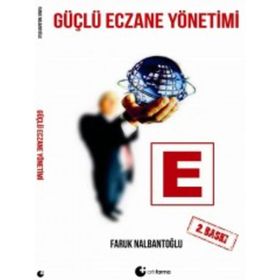 Güçlü Eczane Yönetimi - Faruk Nalbantoğlu
