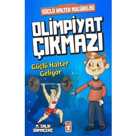 Güçlü Halter Geliyor - Olimpiyat Çıkmazı - Mehmet Salih Sırmaçekiç