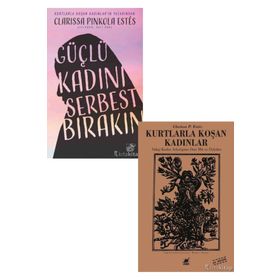 Güçlü Kadını Serbest Bırakın - Clarissa Pinkola Estes