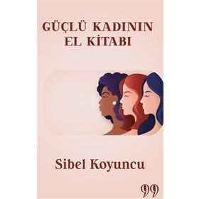 Güçlü Kadının El Kitabı Sibel Koyuncu