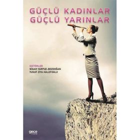 Güçlü Kadınlar Güçlü Yarınlar - Nigar Yarpuz Bozdoğan