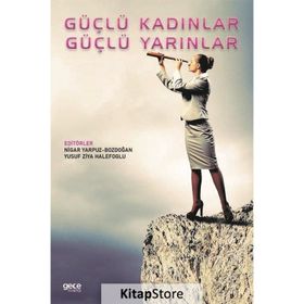 Güçlü Kadınlar Güçlü Yarınlar - Nigar Yarpuz Bozdoğan
