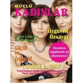 GÜÇLÜ KADINLAR - LOUISE L. HAY