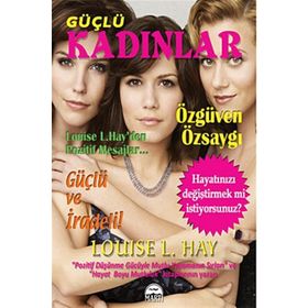 GÜÇLÜ KADINLAR - LOUISE L. HAY