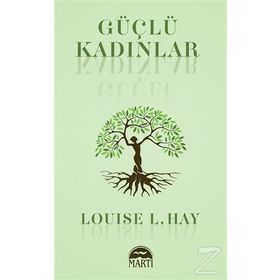 GÜÇLÜ KADINLAR - LOUISE L. HAY