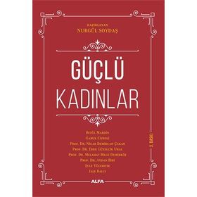 Güçlü Kadınlar Nurgül Soydaş
