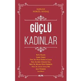 Güçlü Kadınlar Nurgül Soydaş