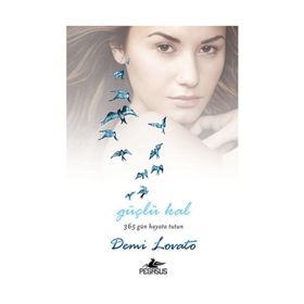 Güçlü Kal - 365 Gün Hayata Tutun - Demi Lovato
