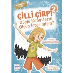 Güçlü Kanatların Olsun İster Misin? Çilli Çirpi 2 - Kudret Ayşe Yılmaz