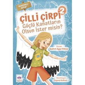 Güçlü Kanatların Olsun İster Misin? Çilli Çirpi 2 - Kudret Ayşe Yılmaz