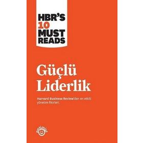 Güçlü Liderlik - Harvard Business Review