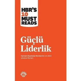 Güçlü Liderlik - Harvard Business Review