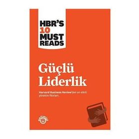 Güçlü Liderlik - Harvard Business Review