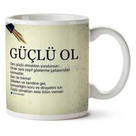 Güçlü Ol Baskılı Kupa