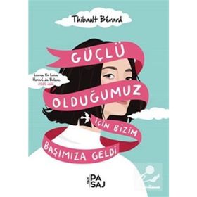 Güçlü Olduğumuz İçin Bizim Başımıza Geldi - Thibault Berard