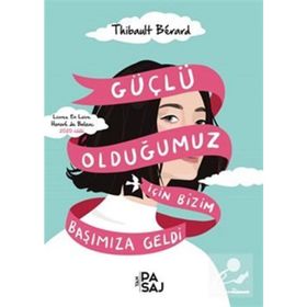 Güçlü Olduğumuz İçin Bizim Başımıza Geldi - Thibault Berard