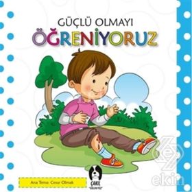 Güçlü Olmayı Öğreniyoruz - kollektif