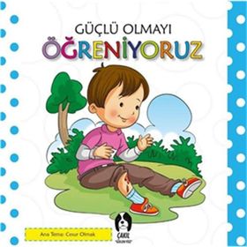 Güçlü Olmayı Öğreniyoruz - kollektif