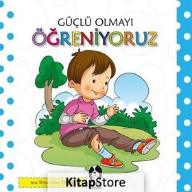 Güçlü Olmayı Öğreniyoruz - kollektif