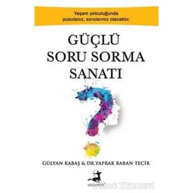Güçlü Soru Sorma Sanatı - Gülyan Kabaş