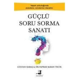 Güçlü Soru Sorma Sanatı - Gülyan Kabaş