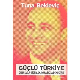 Güçlü Türkiye - Tuna Bekleviç