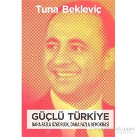 Güçlü Türkiye - Tuna Bekleviç