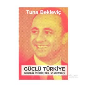 Güçlü Türkiye - Tuna Bekleviç