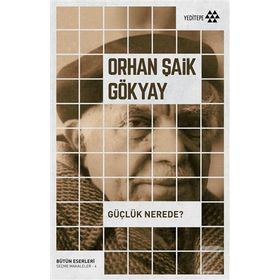 Güçlük Nerede - Orhan Şaik Gökyay