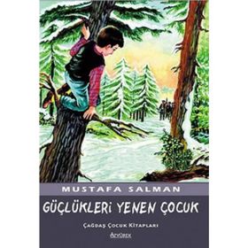 Güçlükleri Yenen Çocuk - Mustafa Salman
